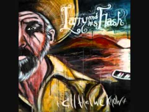 Larry and His Flask - Ebb and Flow