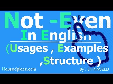 Not Even In English Grammar– Usages, Examples, Structure | In English