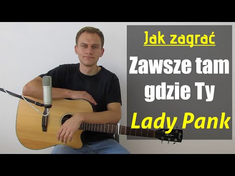 #186 Jak zagrać na gitarze Zawsze tam gdzie Ty - Lady Pank - JakZagrac.pl