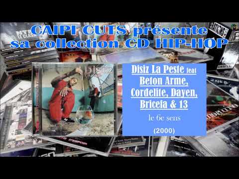 Disiz La Peste feat Beton Arme, Cordelite, Dayen, Bricefa & 13 - le 6e sens (2000)