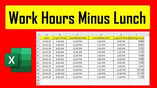 How To Calculate Total Work Hours Minus Lunch Time In Excel
