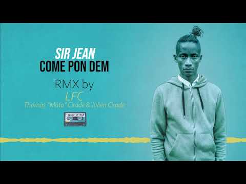 Sir Jean - Come Pon Dem Dubplate [LFC Music RMX]