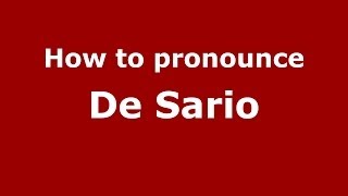How to pronounce De Sario