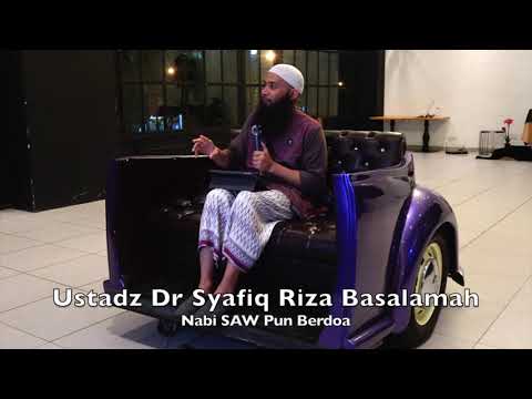 (Safari JDT)20190816 Ustadz Dr Syafiq Riza Basalamah : Nabi SAW Pun Berdoa