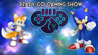 Ready Go Gaming Show: Sonic Franchise
