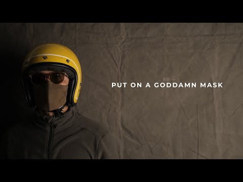 PUT ON A GODDAMN MASK