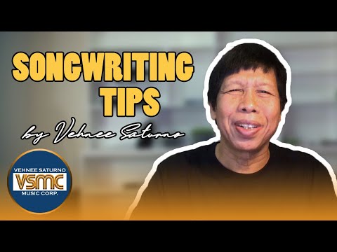 Songwriting Tips by Vehnee Saturno
