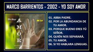 Marco Barrientos - 2002 - Yo soy amor