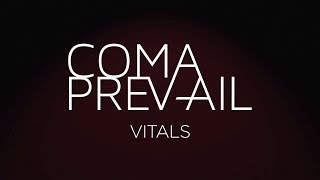 Coma Prevail - &quot;Vitals&quot; Lyric Video