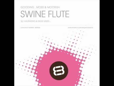 Pete Gooding - Swine Flute (Hauswerks Remix) [Brown Eyed Boyz Records]