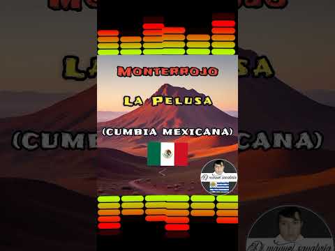 Monterrojo - La Pelusa (Cumbia Mexicana 🇲🇽) #Monterrojo #LaPelusa #CumbiaMexicana 🇲🇽 #Musica2025