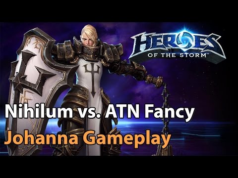 ► Heroes of the Storm: Johanna Gameplay - Nihilum vs. ATN Fancy (Bo3)