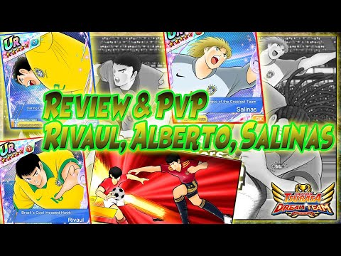 『REVIEW & PVP』"NEW" RIVAUL, SALINAS, ALBERTO - BRAZIL LIMITED 2020 - Captain Tsubasa Dream Team