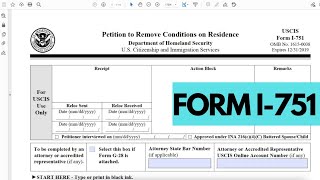 HOW TO FILL OUT FORM I 751 REMOVAL OF CONDITIONS ON PERMANENT RESIDENT
