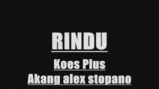 Download lagu Rindu-Koes Plus dengan lirik mp3 Download lagu Rindu-Koes Plus dengan lirik mp3