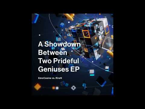 EmoCosine vs. RiraN - A Showdown Between Two Prideful Geniuses (Extended Mix)