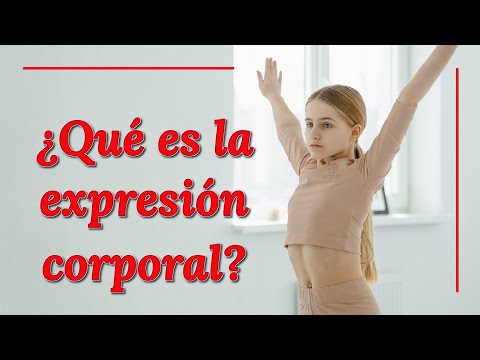 ¿Qué es la EXPRESIÓN CORPORAL? ║  Medios para su desarrollo en la niñez