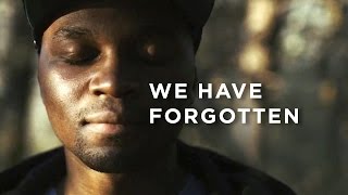 We Have Forgotten