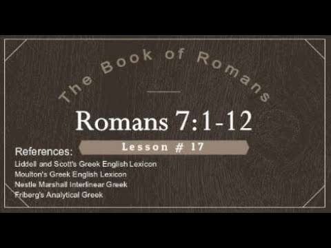 The Book of Romans 7:1-12