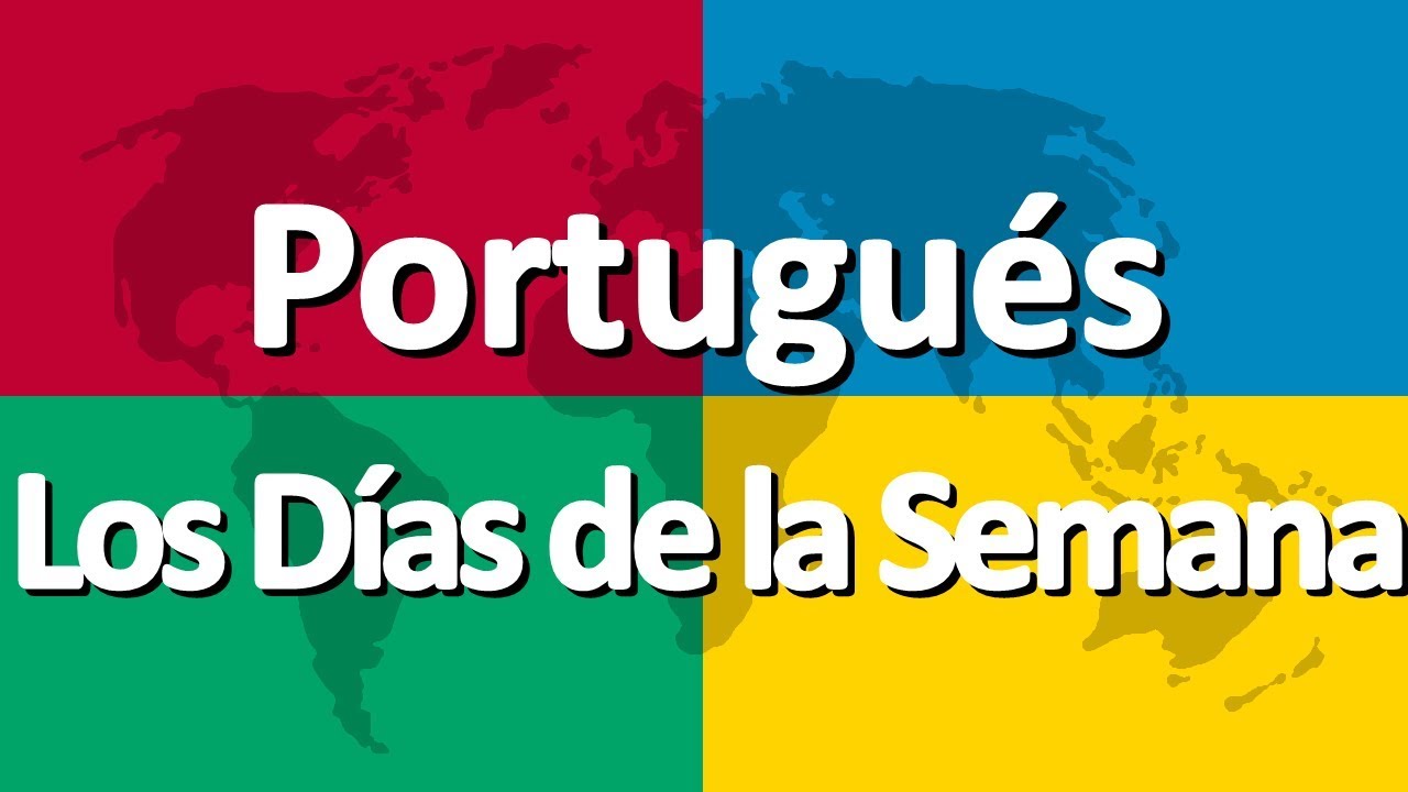 Aprender portugués parte 1 | Los Días de la Semana