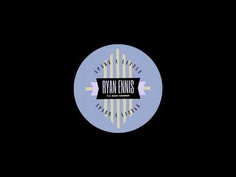 Ryan Ennis - Spare A Little feat. Sam Harper