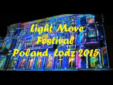 Light Move Festival Poland Lodz 2015 | Festiwal Światła Polska 2015