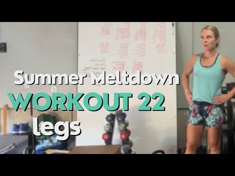 Summer Meltdown, Workout 22