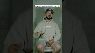 Craziest astral projection story 😳 To tell your nightmare, drop a comment or send a message 🎥