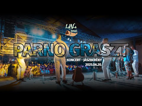 Parno Graszt koncert - Jászberény 2025.06.20. #lhlfeszt