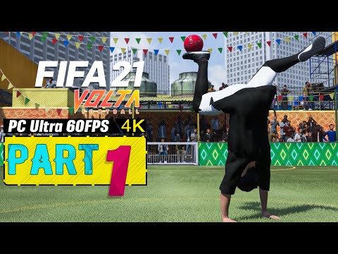 FIFA 21: VOLTA Campaign Mode Part 1 [Pc Ultra - 4K] Full Walkthrough