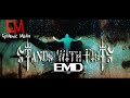 Stands With Fists | EMD (Official Music Video) 