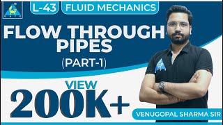 Fluid Mechanics | Module 5 | Fluid Flow | Flow through Pipes | Part 1 (Lecture 43)