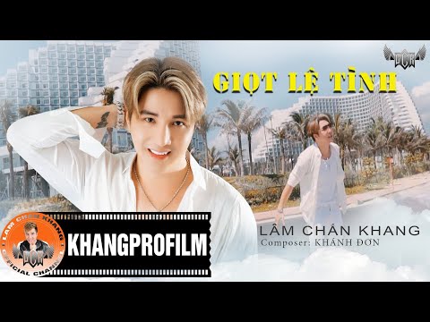 Thể hiện bởi Lâm Chấn Khang