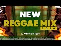 New Reggae Mix Vol 6 2026 Kemtan Iyah Ft Vanzo Chronixx Protoje Mortimer Shenseea Chris Martin Busy