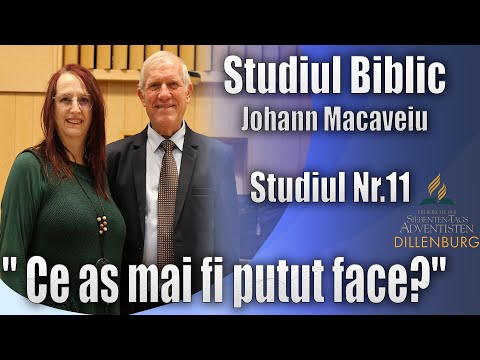 Studiul biblic- Johann Macaveiu- Studiul Nr. 11" Ce as mai fi putut face?"
