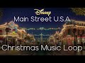 Main Street U.S.A Christmas Music Loop | Disneyland