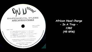 African Head Charge - In A Trap - 1982 (45 RPM)