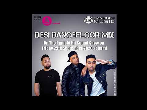 Desi Dancefloor Mix | BBC Asian Network | Panjabi Hit Squad | DJ Dansingh | Latest Bhangra Mix 2022