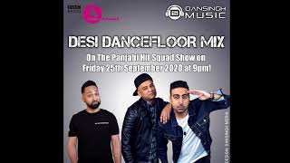 Desi Dancefloor Mix | BBC Asian Network | Panjabi Hit Squad | DJ Dansingh | Latest Bhangra Mix 2022
