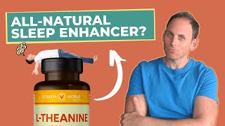 Is L-Theanine A Good Nootropic For Sleep?