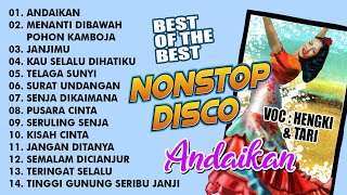 Download lagu BEST OF THE BEST NONSTOP DISCO 'ANDAIKAN' mp3