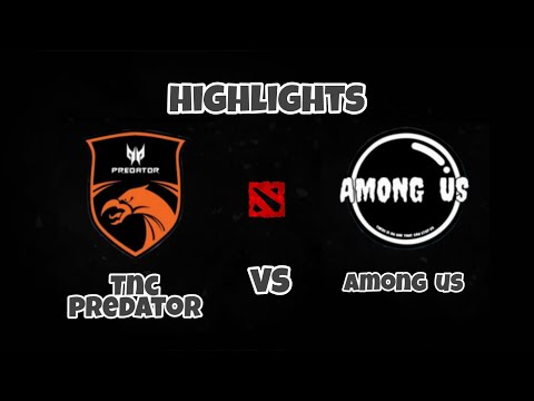 TNC Predator vs Among Us - Game 1&2 SEA Dota Summit 13 : Highlights PH 2020 | DOTA 2