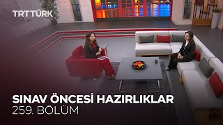 Sınav Öncesi Hazırlıklar | Rehber - 259. Bölüm