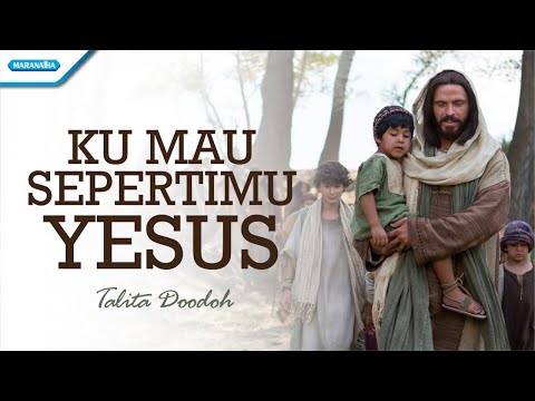 Ku Mau SepertiMu Yesus - Talita Doodoh (Official lyric video)