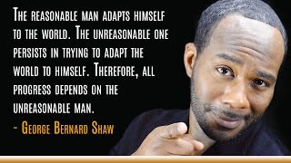 Provokables: The Unreasonable Man...
