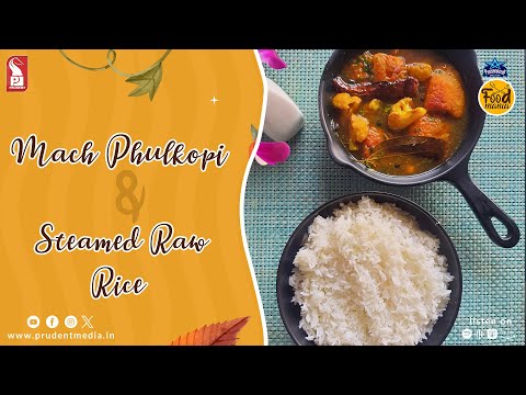 Mach Phulkopi | Steamed Raw Rice | Food Mania | S2E10 | 210124