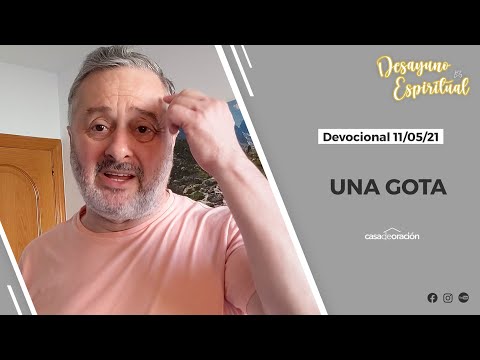 Una gota - Desayuno espiritual 11/05/2021