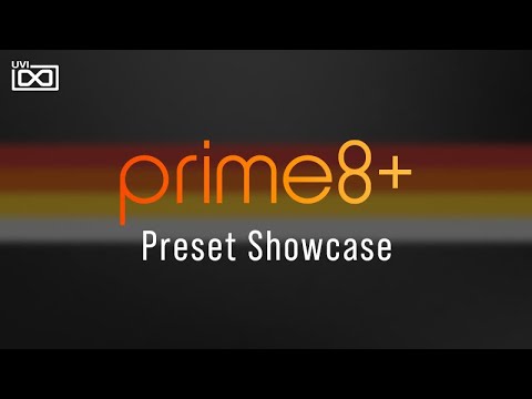 UVI Prime 8+ | Preset Showcase