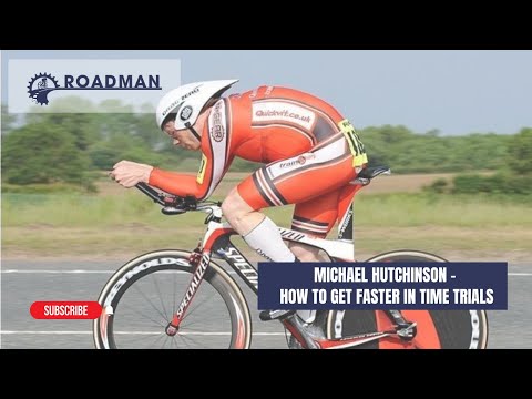 Michael Hutchinson - How To Get Faster In Time Trials