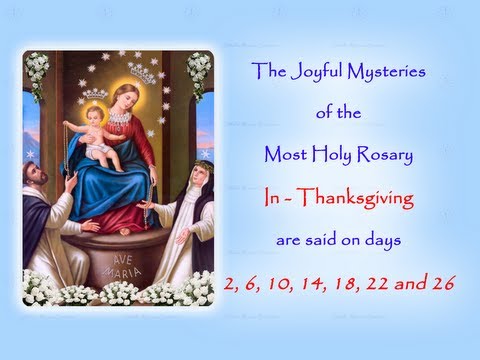 The Joyful Mysteries ~ In Thanksgiving ~ Annual 54 Day Rosary Novena
